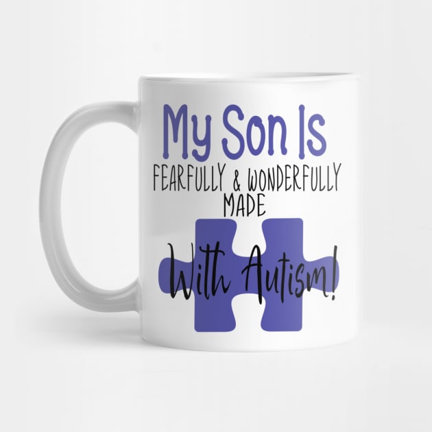 My son is fearfully & Wonderfully made with Autism by Cargoprints